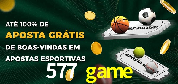 577 game Ate 100% de Aposta Gratis